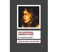 100 European Horror Films (Screen Guides)