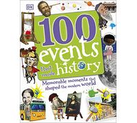 100 Events That Made History (DK 100 Things That Made History)