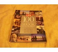 100 Events That Shook the World: A History in Pictures from Last 100 Years