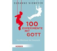 100 Experimente mit Gott: Von Abenteuer bis Zuversicht by Niemeyer New.