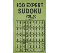 100 EXPERT SUDOKU VOL.10: 100 Challenging Puzzles for Advanced Solvers