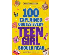 100 Explained Quotes Every Teen Girl Should Read