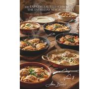 100 Express Sautéed Chickens: The Everyday Magic Skillet: 15 minutes flat for dishes that look and taste like they've simmered for hours (CHICKEN ... - Sub-Series "Express Cooking" (12 Volumes))