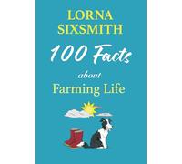 100 Facts about Farming Life (Farming Life Series)