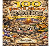 100 Facts About Rocks: A Read It, Write It & Coloring Activity Book for Curious Kids (100 Facts for Curious Kids)
