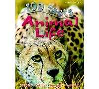 100 Facts Animal Life - Bitesized Facts & Awesome Images to Support KS2 Learning