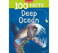 100 Facts Deep Ocean: Bursting with Detailed Images, Activities and Exactly 100 Amazing Facts