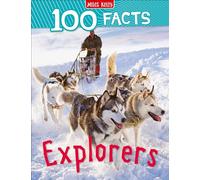 100 Facts Explorers: Bursting with Detailed Images, Activities and Exactly 100 Amazing Facts