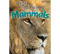 100 Facts Mammals - Bitesized Facts & Awesome Images to Support KS2 Learning