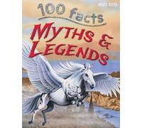 100 Facts Myths and Legends - Bitesized Facts & Awesome Images to Support KS2 Learning