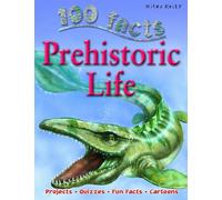 100 Facts - Prehistoric Life