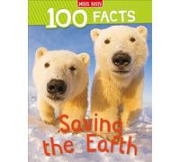 100 Facts Saving the Earth