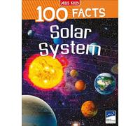 100 Facts Solar System: Learn About the Planets with Fun Activities and Easy-to-Read Facts