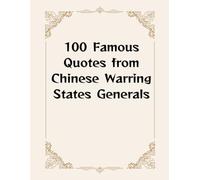 100 Famous Quotes from Chinese Warring States Generals