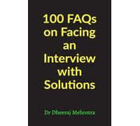 100 FAQs on Facing an Interview with Solutions
