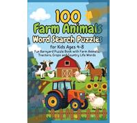 100 Farm Animals Word Search Puzzles for Kids Ages 4-8 - Fun Barnyard Puzzle Book with Farm Animals, Tractors, Crops and Country Life Words: Discover ... Puzzle Book Series for Kids and Adults)