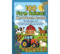 100 Farm Animals Word Search Puzzles for Kids Ages 4-8 - Fun Barnyard Puzzle Book with Farm Animals, Tractors, Crops and Country Life Words: Discover ... Puzzle Book Series for Kids and Adults)