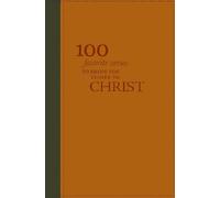 100 Favorite verses to bring you closer to CHRIST