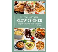 100 Few-Ingredient Slow Cooker Recipes to Cook When You're Burned Out