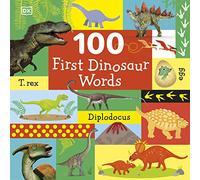 100 First Dinosaur Words