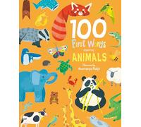 100 First Words Exploring Animals