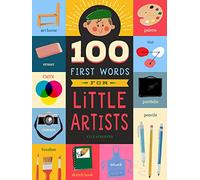 100 First Words for Little Artists: Volume 3
