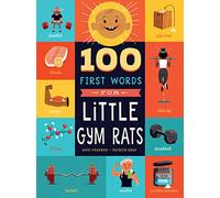 100 First Words for Little Gym Rats