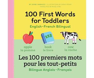 100 First Words for Toddlers: English-French Bilingual: A French Book for Kids