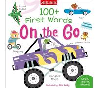 100+ First Words: On the Go: A First Words Picture Book of Vehicles and Transport for Kids