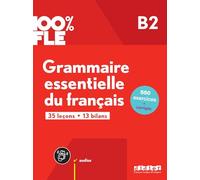100% FLE - Grammaire essentielle du français B2 + CD
