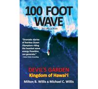 100 FOOT WAVE The Official Book: Devil's Garden Kingdom of Hawaii