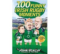 100 Funny Irish Rugby Moments