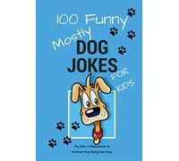 100 Funny Mostly Dog Jokes for Kids
