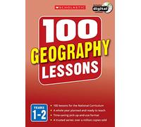 100 Geography Lessons for the National Curriculum for teaching ages 5-7 (Years 1-2). Includes short term planning and lessons for the whole year. (100 Lessons) (100 Lessons - New Curriculum)