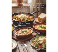 100 gerichte mit parmesan: italien gerieben auf französische art: risottos, gratins, hobelspäne… den könig italiens meistern (käse-serie - unterreihe „Käse mit Charakter“ (5 bücher))