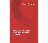 100 Geschichten aus den 1970er Jahren
