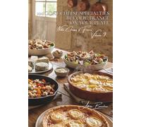 100 Goat Cheese Specialties: Bucolic France on Your Plate: Hot or cold, salads or tarts... French goat cheese in the spotlight (CHEESE SERIES (20 ... "Noble Cheeses of France" (5 Volumes))