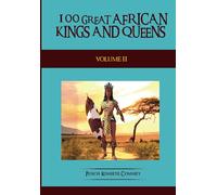 100 Great African Kings and Queens - Volume Two: The Second Testament (Real African Writers Series)