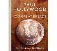 100 Great Breads : The Original Bestseller