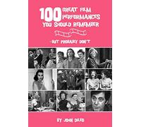 100 Great Film Performances You Should Remember-But Probably Don't (Limelight)