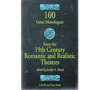 100 Great Monologues from the 19th Century Romantic and Realistic Theatres (Monologue Audition Series)