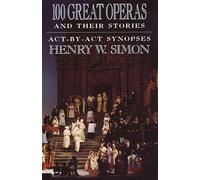 100 Great Operas And Their Stories