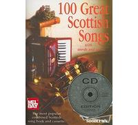 100 Great Scottish Songs: Scotland's Best Loved Songs