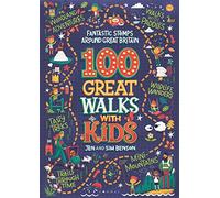 100 Great Walks with Kids: Fantastic stomps around Great Britain