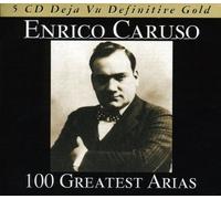 100 Greatest Arias by Enrico Caruso