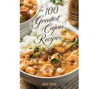 100 Greatest Cajun Recipes, The (100 Greatest Recipes)