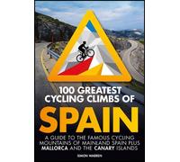 100 GREATEST CYCLING CLIMBS OF SPAIN by Simon Warren Paperback Self Help