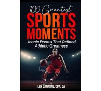 100 Greatest Sports Moments: Iconic Events That Defined Athletic Greatness