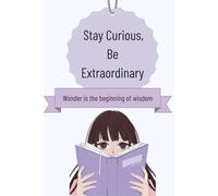 100 GSM A5 Dot Grid Journal: 214 Pages(Stay Curious, Be Extraordinary)