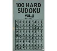 100 HARD SUDOKU VOL.8: Crack the Code of Complex Sudoku